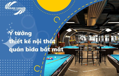 Mẹo Và Ý Tưởng Thiết Kế Nội Thất Quán Bida Đơn Giản, Bắt Mắt