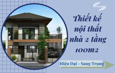 Thiết Kế Nhà 2 Tầng 100M2 Hiện Đại, Sang Trọng Chỉ Với 150 Triệu