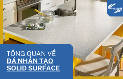 Solid Surface Là Gì? Nhận Định Chi Tiết Về Solid Surface
