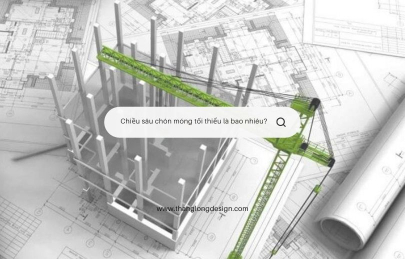 Chiều Sâu Chôn Móng Tối Thiểu Và Cách Tính Chính Xác Nhất 