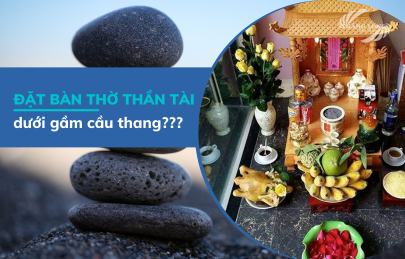 Đặt Bàn Thờ Thần Tài Dưới Gầm Cầu Thang Có Nên Không? 