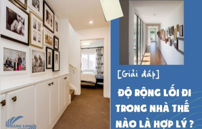 [Giải Đáp] Lối Đi Trong Nhà Rộng Bao Nhiêu Là Hợp Lý Nhất?