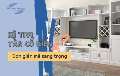 Kệ Tivi Phong Cách Tân Cổ Điển Đơn Giản Mà Sang Trọng 