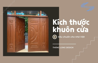 Kích Thước Khuôn Cửa Gỗ Tiêu Chuẩn Cho Nhà Việt