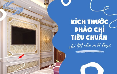 Kích Thước Phào Chỉ Tiêu Chuẩn Chi Tiết Cho Mỗi Loại