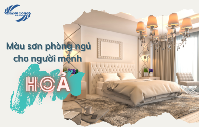 Màu Sơn Phòng Ngủ Cho Người Mệnh Hỏa Phù Hợp Nhất