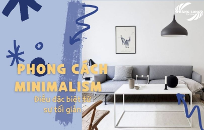 Phong Cách Minimalism - Điều Đặc Biệt Từ Sự Tối Giản