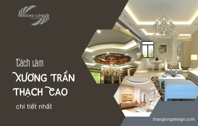 Hướng Dẫn Cách Làm Xương Trần Thạch Cao Chi Tiết Nhất