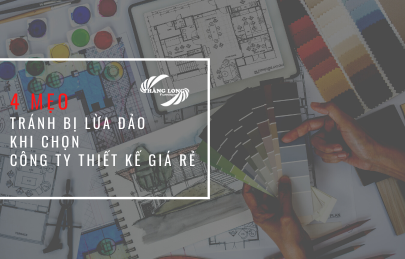 Cảnh báo khi chọn công ty thiết kế nội thất giá rẻ